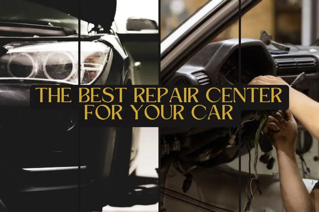 The best repair center for your car in the UAE - Home Decor