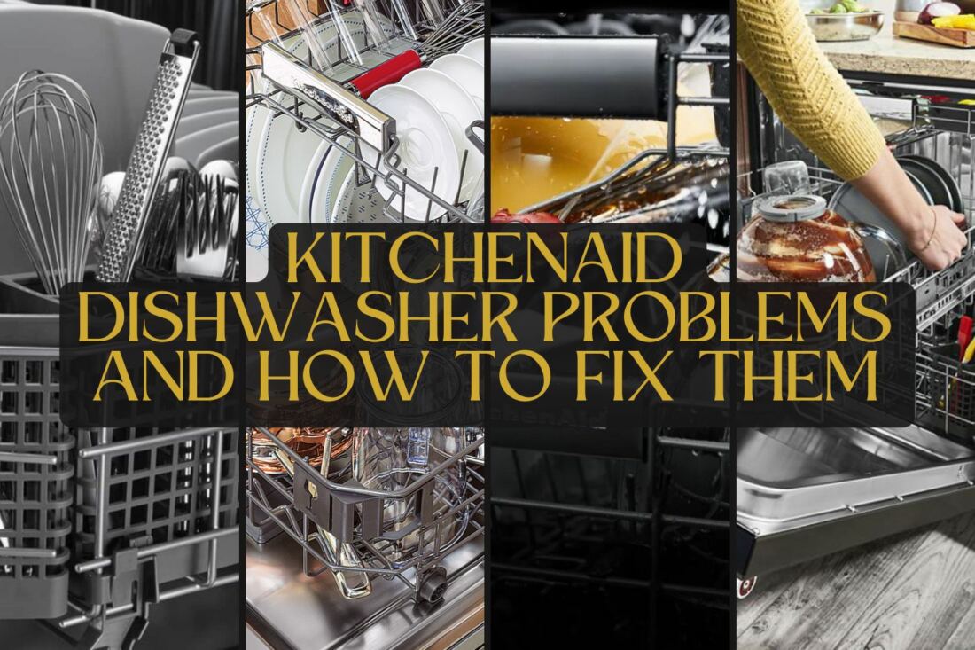 KitchenAid Dishwasher Problems and How to Fix Them In 2025