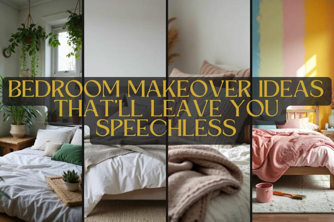 18 Bedroom Makeover Ideas That'll Leave You Speechless